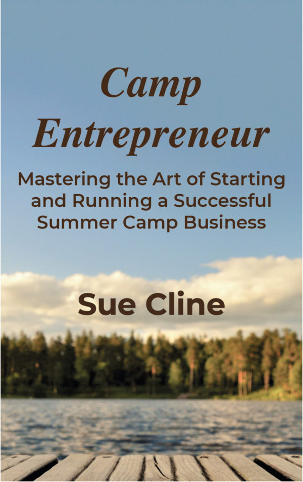 cover depicts a lake in the summer and has the title Camp Entrepreneur, Mastering the Art of Starting and Running a Successful Summer Camp Business